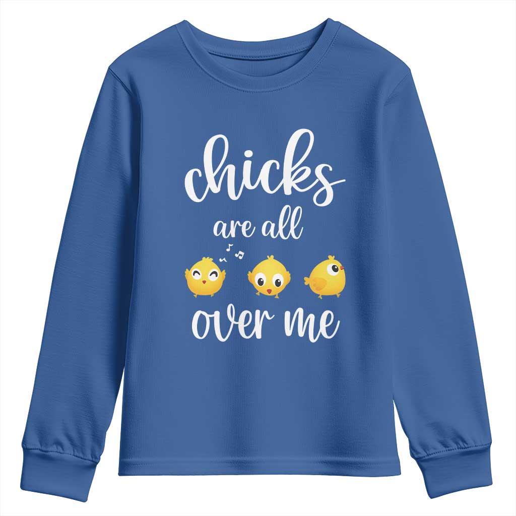 Chicks Are All Over Me Youth Sweatshirt Funny Easter Kids