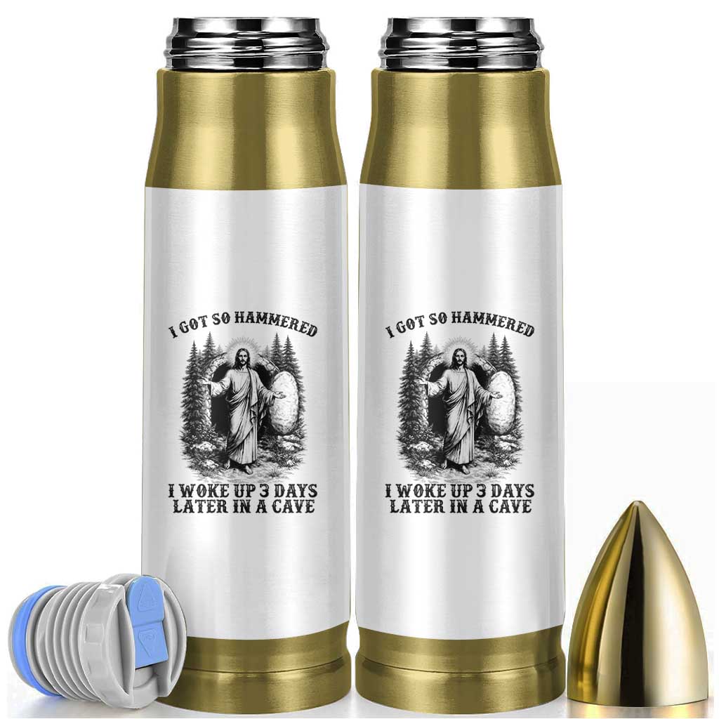 Christian Easter Jesus Bullet Tumbler I Got So Hammered Woke Up 3 Days