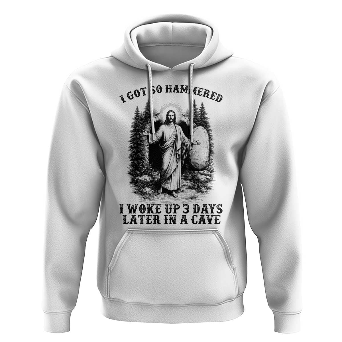 Christian Easter Jesus Hoodie I Got So Hammered Woke Up 3 Days