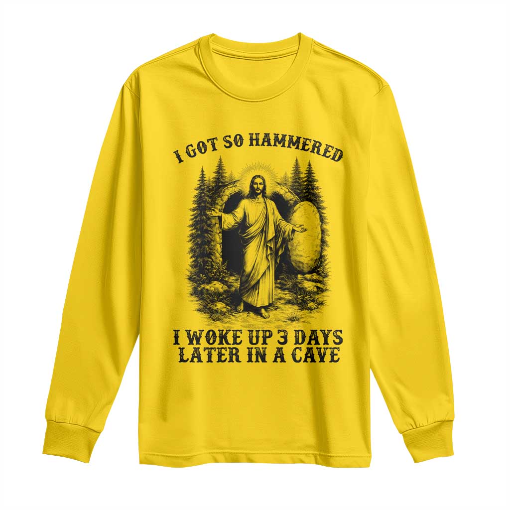 Christian Easter Jesus Long Sleeve Shirt I Got So Hammered Woke Up 3 Days