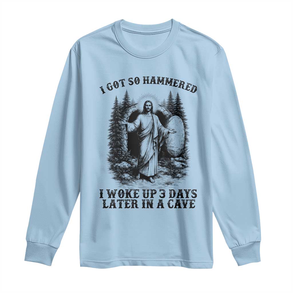 Christian Easter Jesus Long Sleeve Shirt I Got So Hammered Woke Up 3 Days