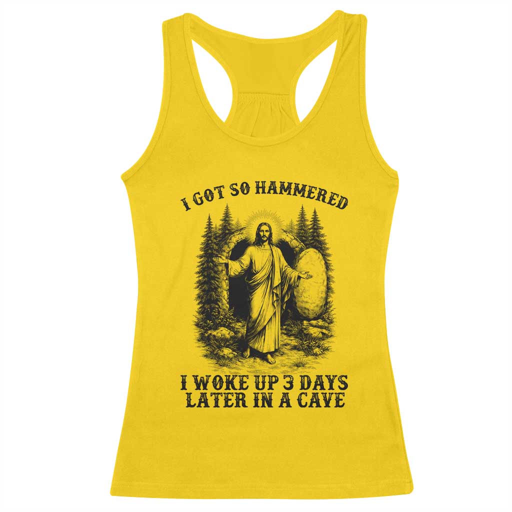 Christian Easter Jesus Racerback Tank Top I Got So Hammered Woke Up 3 Days