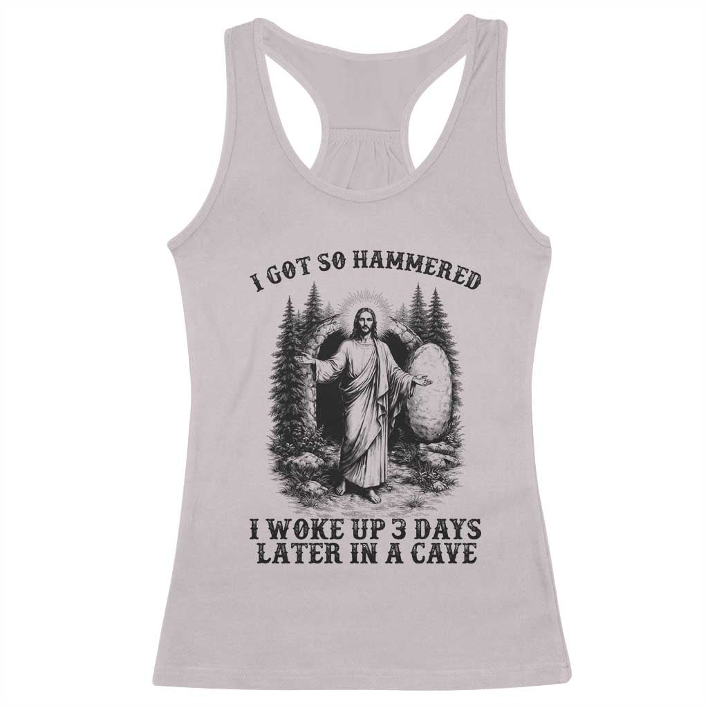 Christian Easter Jesus Racerback Tank Top I Got So Hammered Woke Up 3 Days