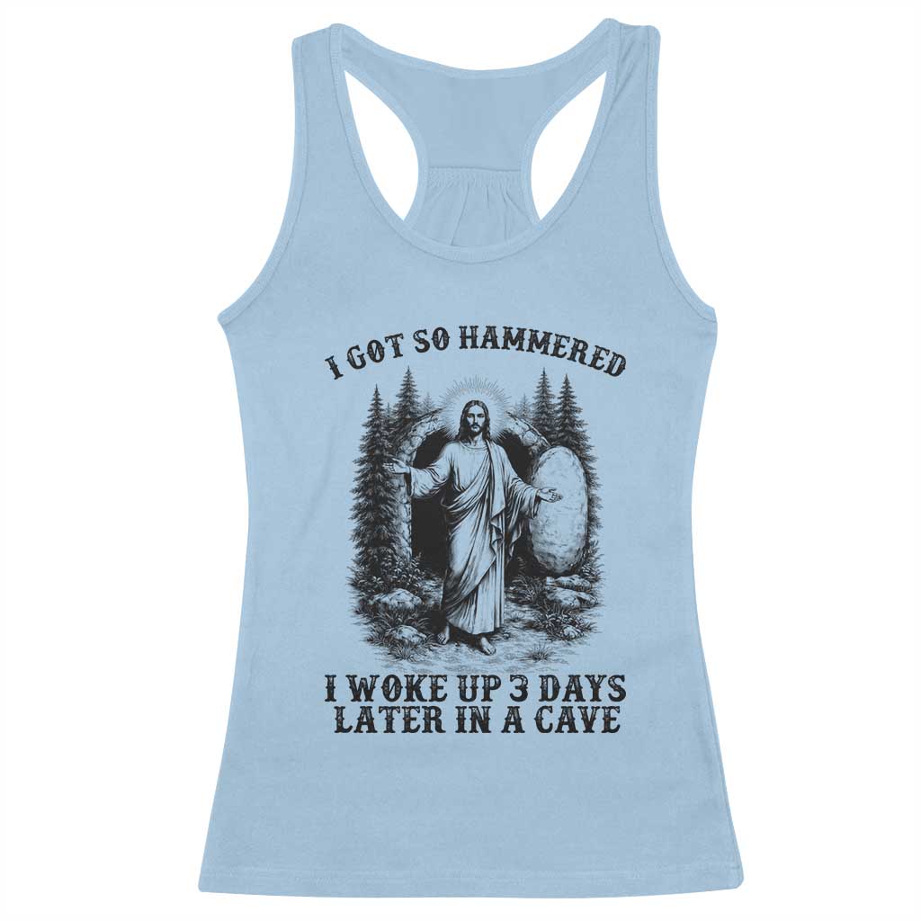 Christian Easter Jesus Racerback Tank Top I Got So Hammered Woke Up 3 Days