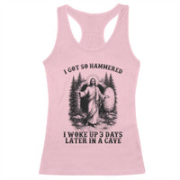 Christian Easter Jesus Racerback Tank Top I Got So Hammered Woke Up 3 Days