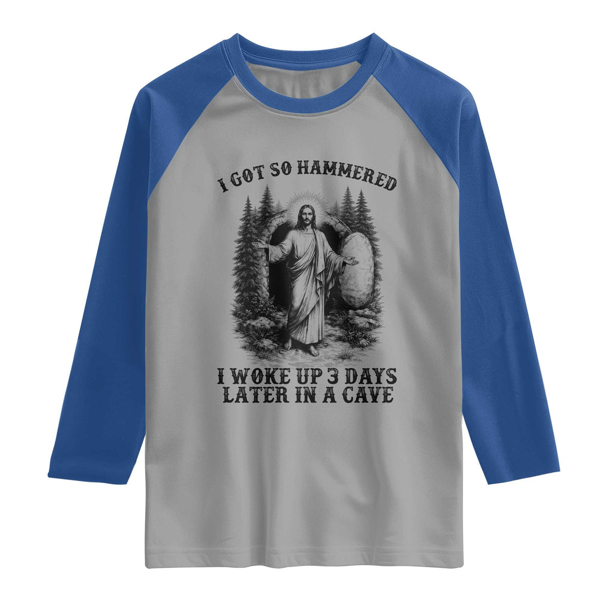 Christian Easter Jesus Raglan Shirt I Got So Hammered Woke Up 3 Days