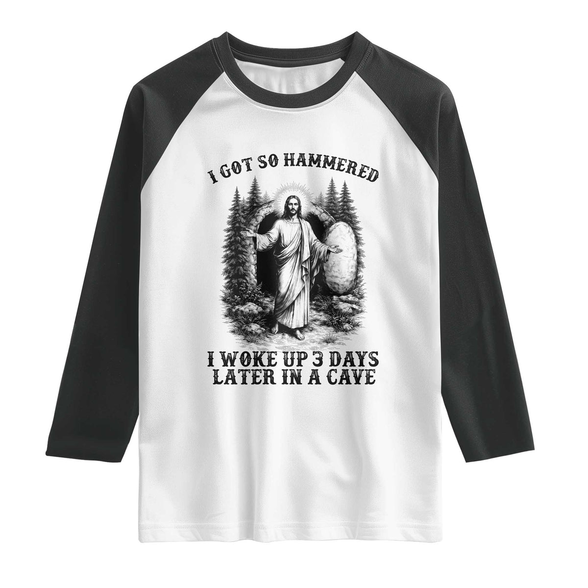 Christian Easter Jesus Raglan Shirt I Got So Hammered Woke Up 3 Days