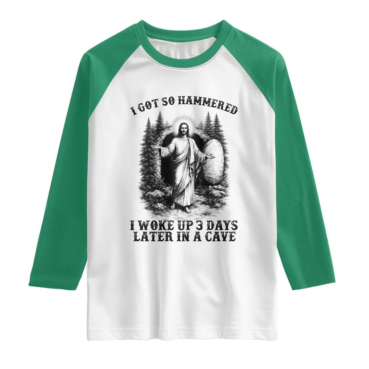 Christian Easter Jesus Raglan Shirt I Got So Hammered Woke Up 3 Days