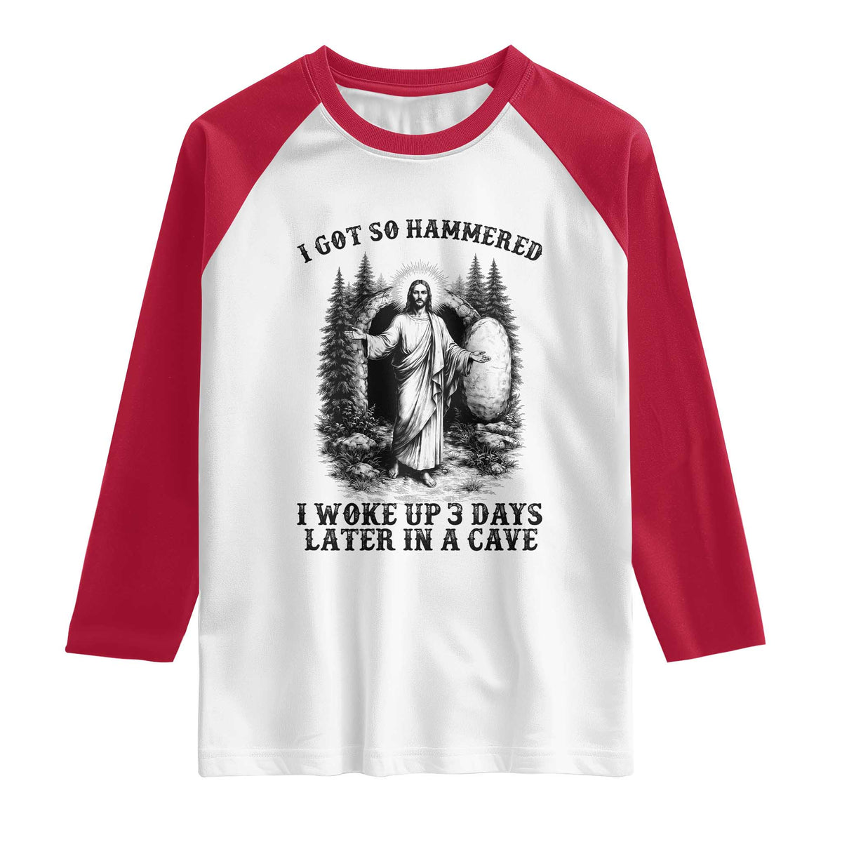 Christian Easter Jesus Raglan Shirt I Got So Hammered Woke Up 3 Days