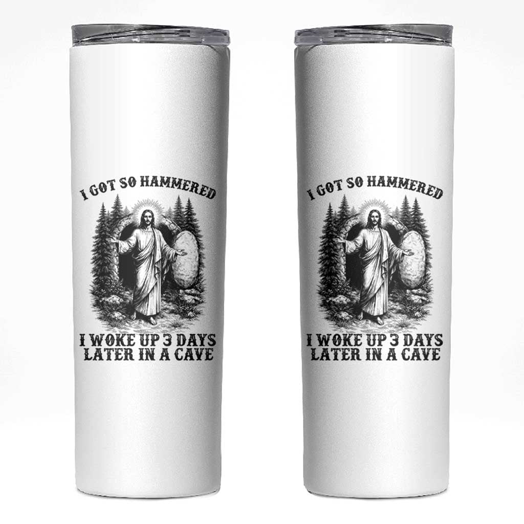 Christian Easter Jesus Skinny Tumbler I Got So Hammered Woke Up 3 Days