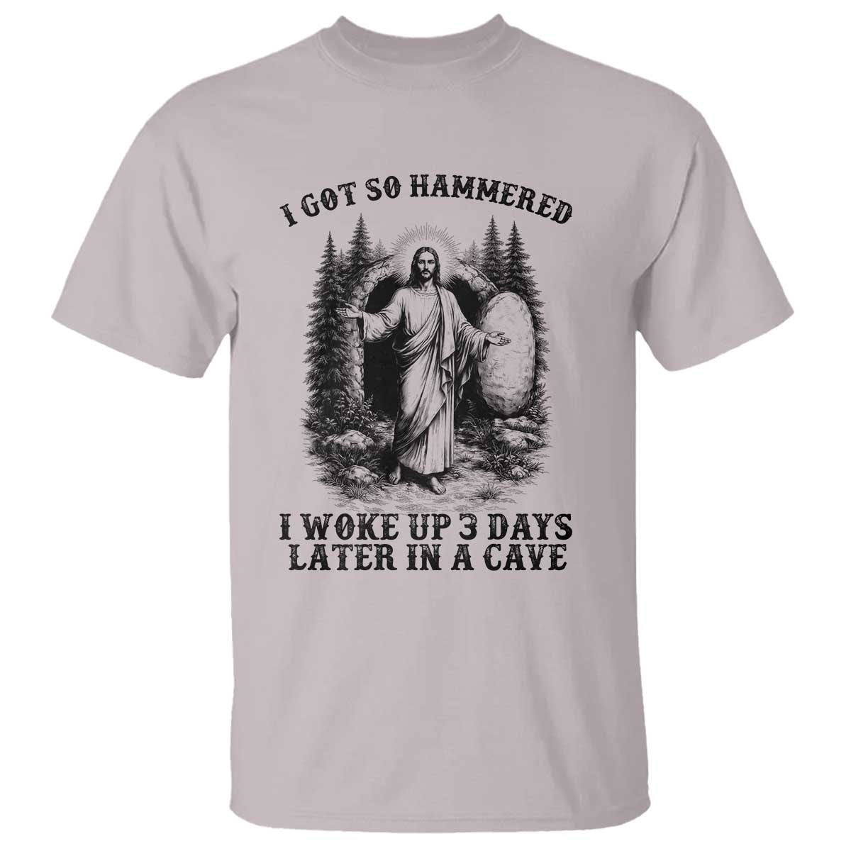 Christian Easter Jesus T Shirt I Got So Hammered Woke Up 3 Days