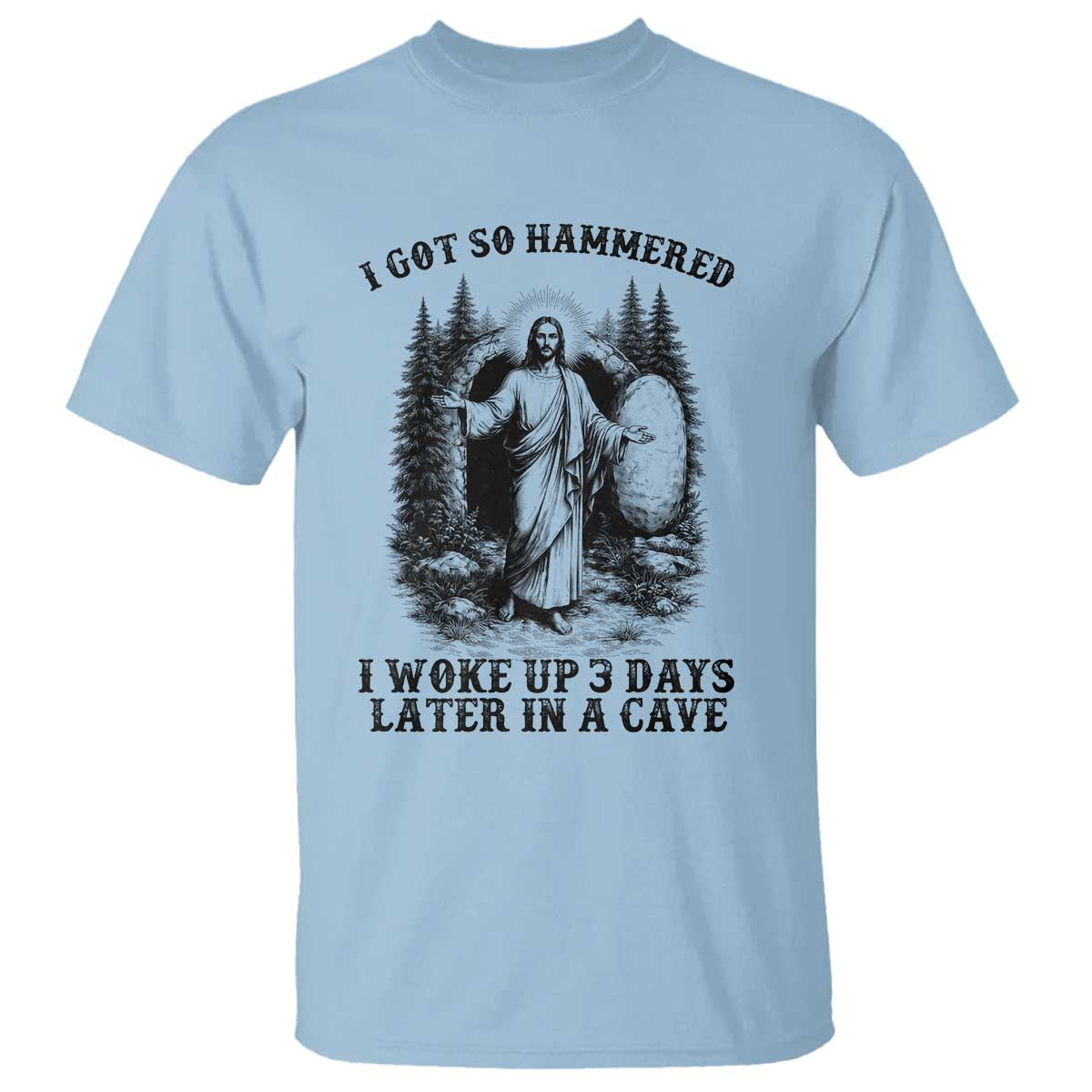 Christian Easter Jesus T Shirt I Got So Hammered Woke Up 3 Days