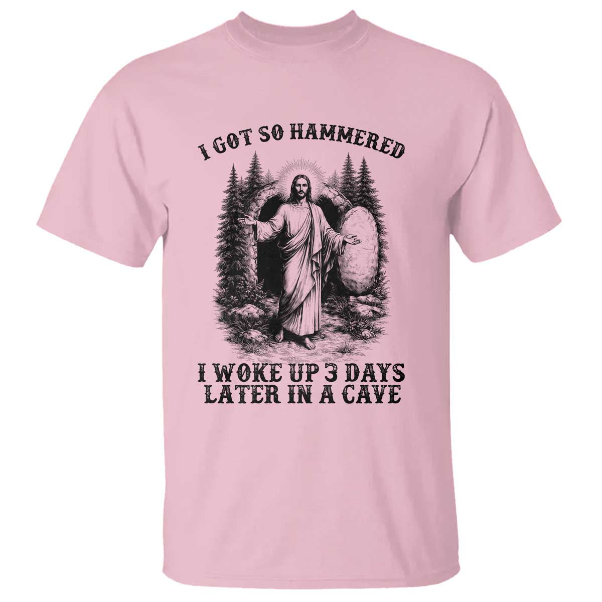 Christian Easter Jesus T Shirt I Got So Hammered Woke Up 3 Days