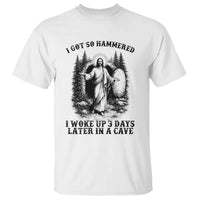 Christian Easter Jesus T Shirt I Got So Hammered Woke Up 3 Days