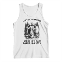 Christian Easter Jesus Tank Top I Got So Hammered Woke Up 3 Days