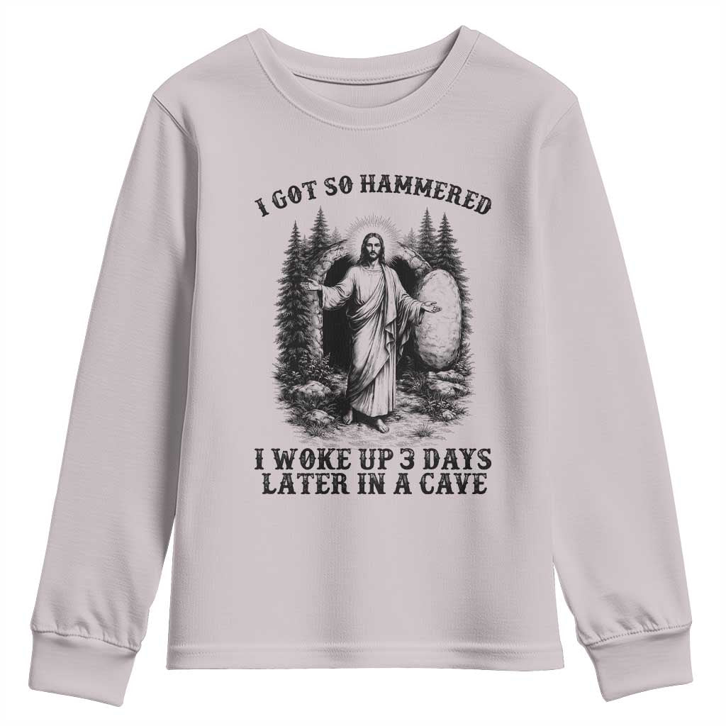 Christian Easter Jesus Youth Sweatshirt I Got So Hammered Woke Up 3 Days