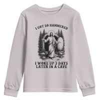 Christian Easter Jesus Youth Sweatshirt I Got So Hammered Woke Up 3 Days