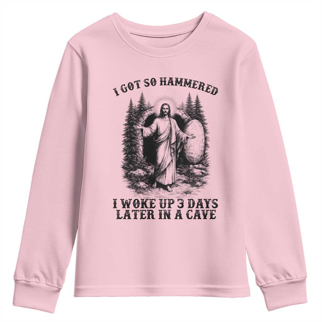 Christian Easter Jesus Youth Sweatshirt I Got So Hammered Woke Up 3 Days