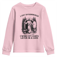 Christian Easter Jesus Youth Sweatshirt I Got So Hammered Woke Up 3 Days