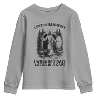 Christian Easter Jesus Youth Sweatshirt I Got So Hammered Woke Up 3 Days
