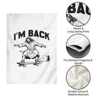 Christian Easter Garden Flag Funny Skateboard Jesus I am Back