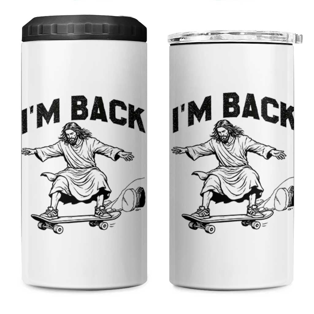 Christian Easter 4 in 1 Can Cooler Tumbler Funny Skateboard Jesus I am Back