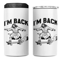 Christian Easter 4 in 1 Can Cooler Tumbler Funny Skateboard Jesus I am Back