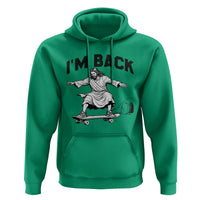 Christian Easter Hoodie Funny Skateboard Jesus I am Back