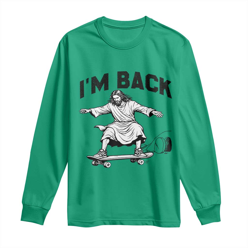 Christian Easter Long Sleeve Shirt Funny Skateboard Jesus I am Back