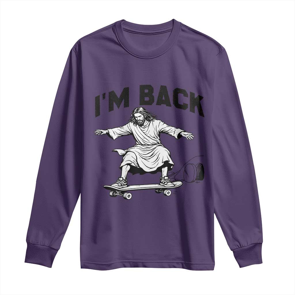 Christian Easter Long Sleeve Shirt Funny Skateboard Jesus I am Back