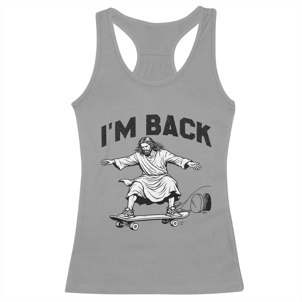 Christian Easter Racerback Tank Top Funny Skateboard Jesus I am Back