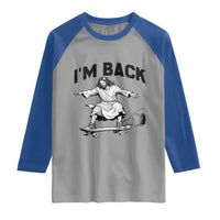 Christian Easter Raglan Shirt Funny Skateboard Jesus I am Back