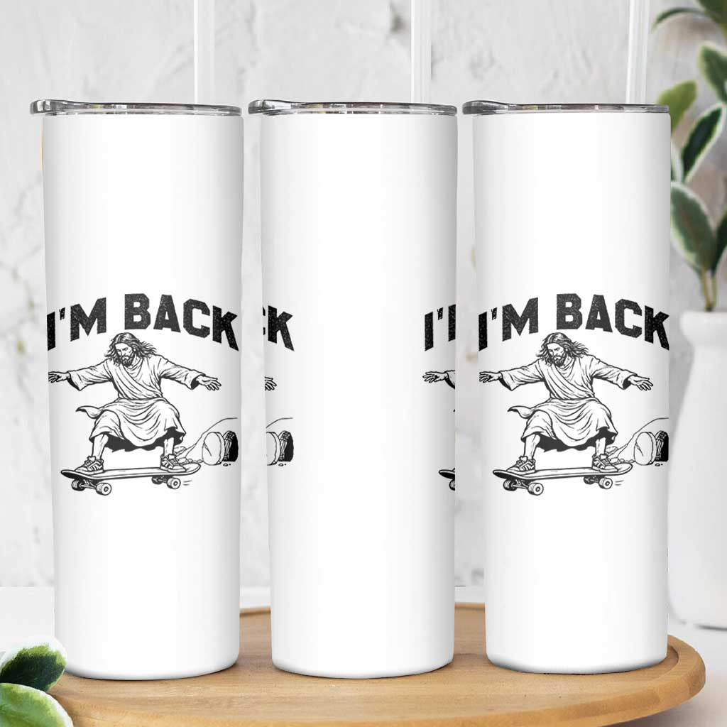 Christian Easter Skinny Tumbler Funny Skateboard Jesus I am Back