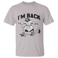 Christian Easter T Shirt Funny Skateboard Jesus I am Back