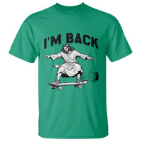 Christian Easter T Shirt Funny Skateboard Jesus I am Back