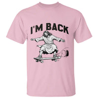 Christian Easter T Shirt Funny Skateboard Jesus I am Back