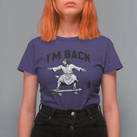 Christian Easter T Shirt For Women Funny Skateboard Jesus I am Back