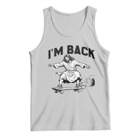 Christian Easter Tank Top Funny Skateboard Jesus I am Back