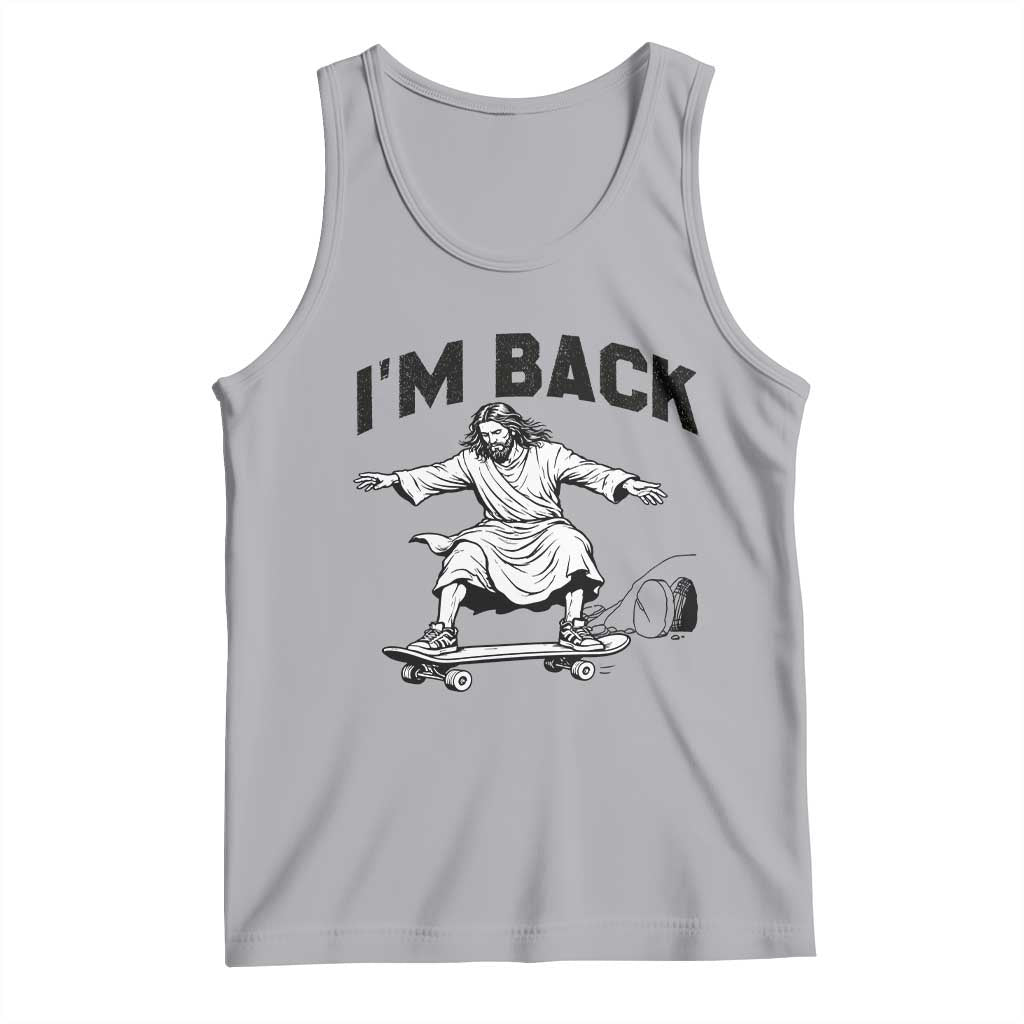 Christian Easter Tank Top Funny Skateboard Jesus I am Back