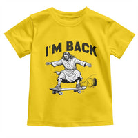 Christian Easter Toddler T Shirt Funny Skateboard Jesus I am Back