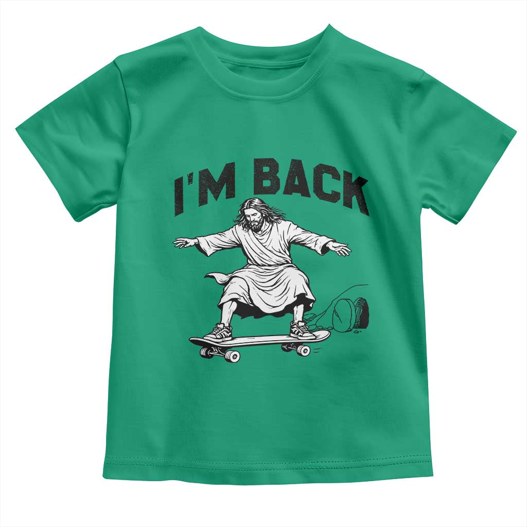 Christian Easter Toddler T Shirt Funny Skateboard Jesus I am Back