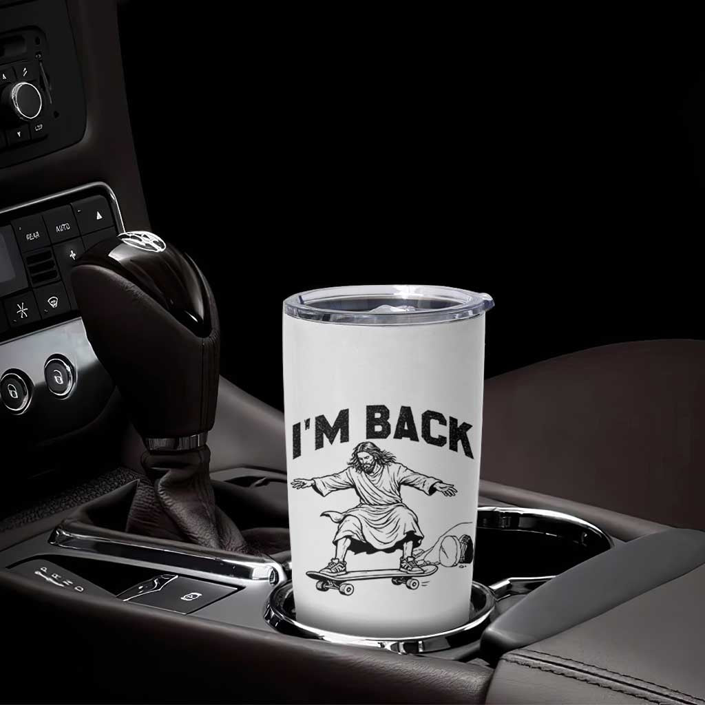 Christian Easter Tumbler Cup Funny Skateboard Jesus I am Back