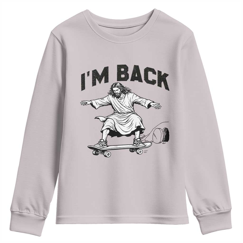 Christian Easter Youth Sweatshirt Funny Skateboard Jesus I am Back