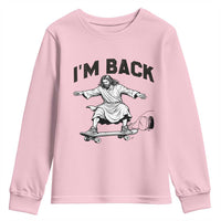 Christian Easter Youth Sweatshirt Funny Skateboard Jesus I am Back