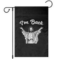 Funny Easter Jesus Meme Garden Flag I'm Back