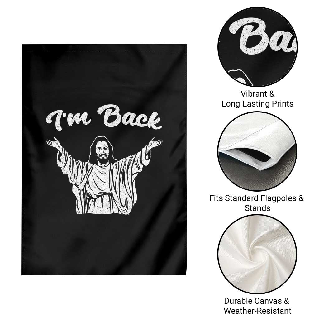 Funny Easter Jesus Meme Garden Flag I'm Back