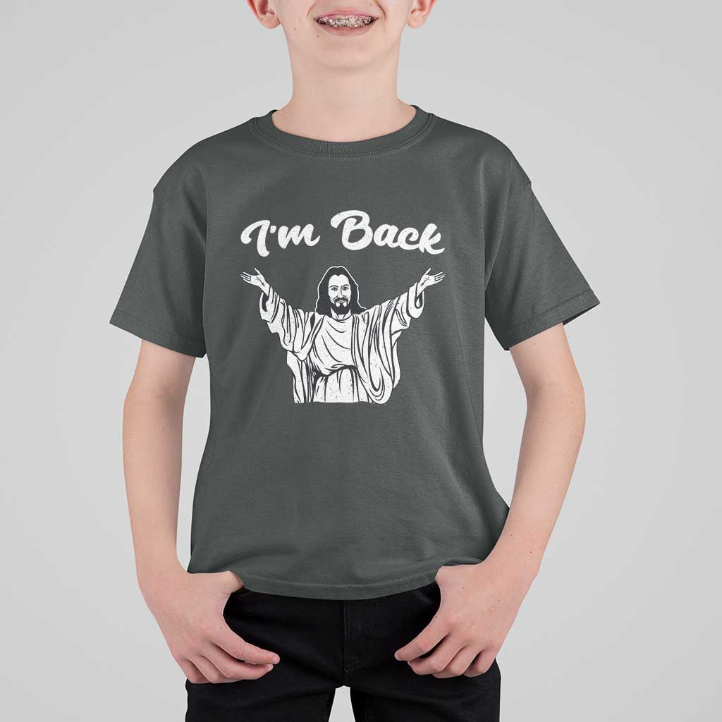 Funny Easter Jesus Meme T Shirt For Kid I'm Back