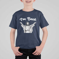 Funny Easter Jesus Meme T Shirt For Kid I'm Back