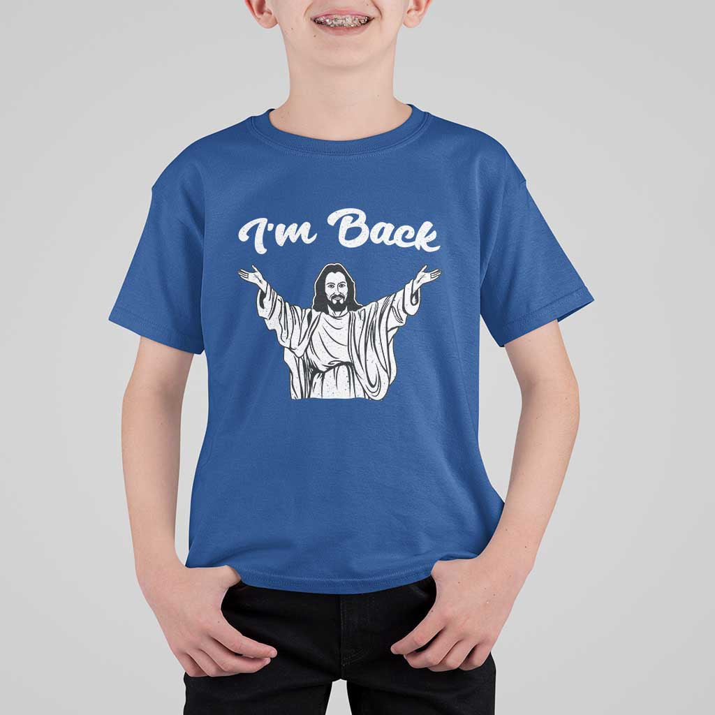 Funny Easter Jesus Meme T Shirt For Kid I'm Back