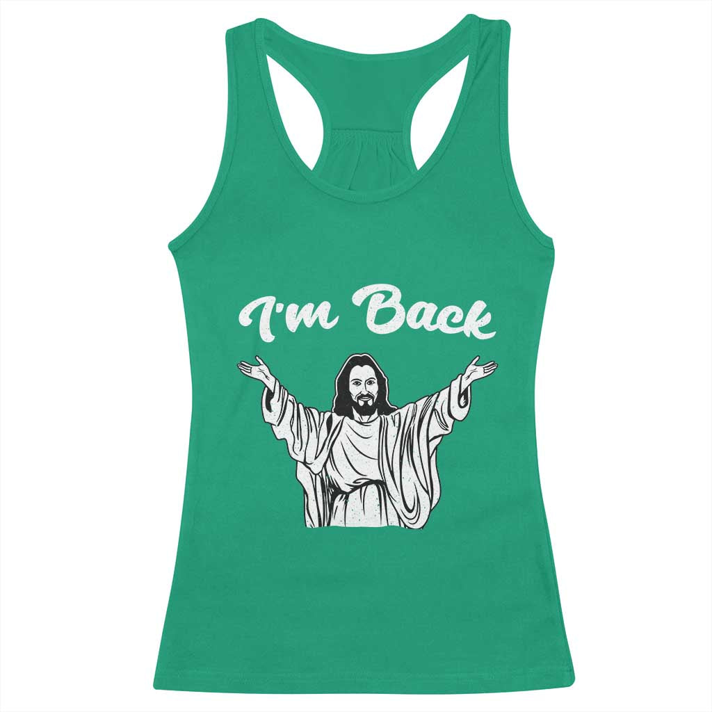 Funny Easter Jesus Meme Racerback Tank Top I'm Back